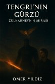Tengri'nin Gürzü: Zülkârneyn'in Mirasi (eBook, ePUB) Tengri'nin Gürzü: Zülkârneyn'in Mirasi (eBook, ePUB)