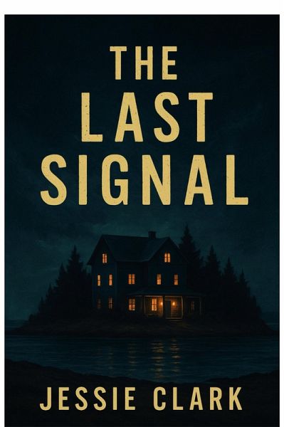 The Last Signal (eBook, ePUB) The Last Signal (eBook, ePUB)