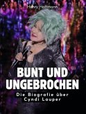 Bunt und ungebrochen