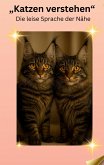 Katzen verstehen Katzen verstehen