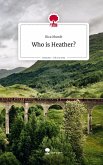 Who is Heather?. Life is a Story - story.one Who is Heather?. Life is a Story - story.one
