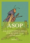 Äsop - Die schönsten Fabeln für Kinder zum Ausmalen, Band 3 Äsop - Die schönsten Fabeln für Kinder zum Ausmalen, Band 3