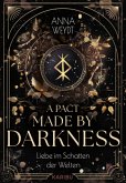 A Pact Made by Darkness - Liebe im Schatten der Welten A Pact Made by Darkness - Liebe im Schatten der Welten