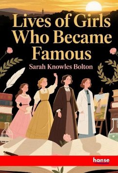 Lives of Girls who became Famous Lives of Girls who became Famous