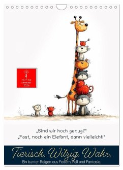 Tierische. Witzig. Wahr. (Wandkalender 2026 DIN A4 hoch), CALVENDO Monatskalender