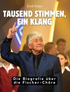 Tausend Stimmen, ein Klang - Klein, Emil