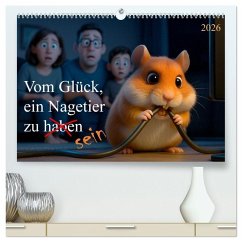 Vom Glück, ein Nagetier zu sein (hochwertiger Premium Wandkalender 2026 DIN A2 quer), Kunstdruck in Hochglanz Vom Glück, ein Nagetier zu sein (hochwertiger Premium Wandkalender 2026 DIN A2 quer), Kunstdruck in Hochglanz