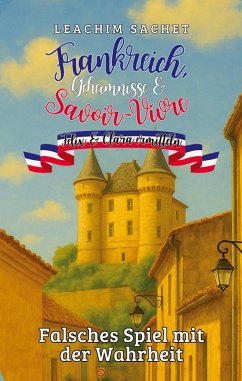 Cover Frankreich, Geheimnisse & Savoir-Vivre: Felix und Clara ermitteln