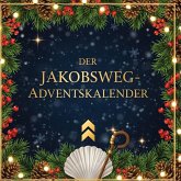 Der Jakobsweg-Adventskalender Der Jakobsweg-Adventskalender