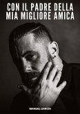 Con il Padre della Mia Migliore Amica