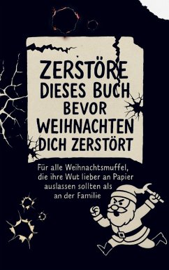 Zerstöre dieses Buch, bevor Weihnachten dich zerstört - Sierk, Hanna