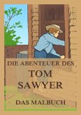 Die Abenteuer des Tom Sawyer - Das Malbuch