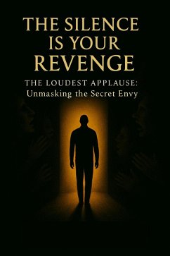 The Silence is Your Revenge (eBook, ePUB) - Hossain, Sk Mosaffar The Silence is Your Revenge (eBook, ePUB) - Hossain, Sk Mosaffar