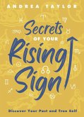 Secrets of Your Rising Sign (eBook, ePUB) Secrets of Your Rising Sign (eBook, ePUB)