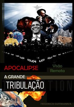 Cover A Grande Tribulação (Apocalipse, Visão Remota, #1) (eBook, ePUB)
