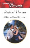 A Ring to Claim His Legacy (eBook, ePUB) A Ring to Claim His Legacy (eBook, ePUB)