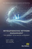 Revolutionizing Network Management: The Journey to AI-native Autonomy (eBook, ePUB) Revolutionizing Network Management: The Journey to AI-native Autonomy (eBook, ePUB)