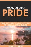 Honolulu Pride: Your Complete Travel Companion to Honolulu Pride Events. (eBook, ePUB) Honolulu Pride: Your Complete Travel Companion to Honolulu Pride Events. (eBook, ePUB)