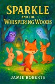 Sparkle And The Whispering Woods (eBook, ePUB)