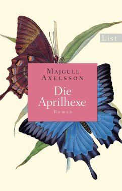Die Aprilhexe : Roman. Majgull Axelsson Die Aprilhexe : Roman. Majgull Axelsson
