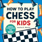 How to Play Chess for Kids (eBook, ePUB)