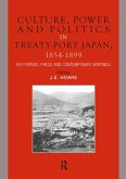 Culture, Power and Politics in Treaty-Port Japan, 1854-1899 (eBook, ePUB) Culture, Power and Politics in Treaty-Port Japan, 1854-1899 (eBook, ePUB)