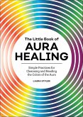 The Little Book of Aura Healing (eBook, ePUB)