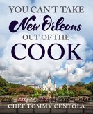 You Can't Take New Orleans Out of the Cook (eBook, ePUB)