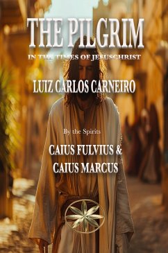 Cover The Pilgrim: In the times of Jesus Christ (eBook, ePUB)