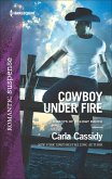 Cowboy Under Fire (eBook, ePUB) Cowboy Under Fire (eBook, ePUB)