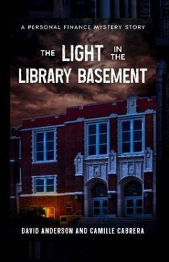 The Light in the Library Basement (eBook, ePUB) - Anderson, David; Cabrera, Camille The Light in the Library Basement (eBook, ePUB) - Anderson, David; Cabrera, Camille