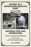 History of a Shipbuilding Industry Giant, National Steel and Shipbuilding (eBook, ePUB)