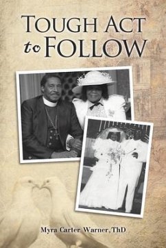 Tough Act to Follow (eBook, ePUB) - Warner, Myra Carter ThD