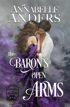 Cover The Baron's Open Arms (Scoundrels with Secrets, #2) (eBook, ePUB)