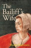 The Bailiff's Wife (eBook, ePUB) The Bailiff's Wife (eBook, ePUB)