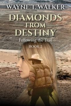 Diamonds From Destiny: Book 2 (eBook, ePUB) - Walker, Wayne T.