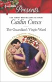 The Guardian's Virgin Ward (eBook, ePUB) The Guardian's Virgin Ward (eBook, ePUB)