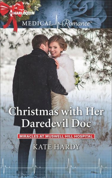 Christmas with Her Daredevil Doc (eBook, ePUB) Christmas with Her Daredevil Doc (eBook, ePUB)