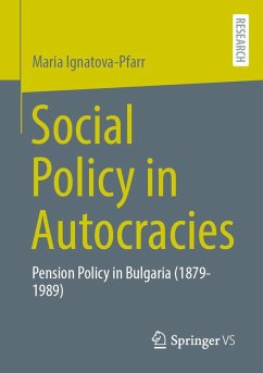 Social Policy in Autocracies - Ignatova-Pfarr, Maria Social Policy in Autocracies - Ignatova-Pfarr, Maria