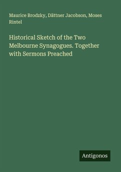 Cover Historical Sketch of the Two Melbourne Synagogues. Together with Sermons Preached