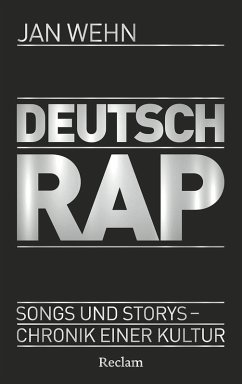 Deutschrap. Songs und Storys - Chronik einer Kultur - Wehn, Jan