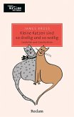Kleine Katzen sind so drollig und so wollig und so mollig. Die schönsten Gedichte und Geschichten Kleine Katzen sind so drollig und so wollig und so mollig. Die schönsten Gedichte und Geschichten