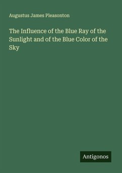 Cover The Influence of the Blue Ray of the Sunlight and of the Blue Color of the Sky