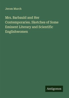 Cover Mrs. Barbauld and Her Contemporaries. Sketches of Some Eminent Literary and Scientific Englishwomen
