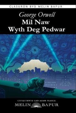 Cover Mil Naw Wyth Deg Pedwar (1984 in Welsh) (eLyfr/eBook) (eBook, ePUB)