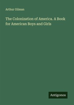 Cover The Colonization of America. A Book for American Boys and Girls
