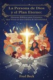 La Persona de Dios y el Plan Eterno (eBook, ePUB)