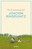 Ein Sommertag mit Joachim Ringelnatz Ein Sommertag mit Joachim Ringelnatz