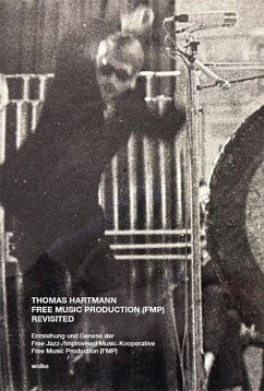 Free Music Production (FMP) Revisited - Hartmann, Thomas