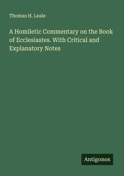 Cover A Homiletic Commentary on the Book of Ecclesiastes. With Critical and Explanatory Notes